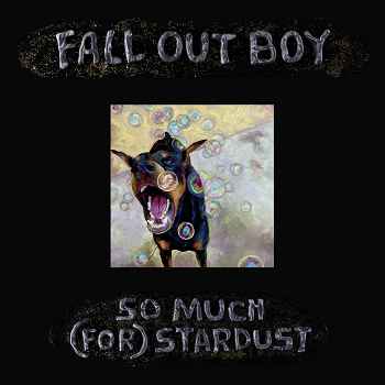 Fall Out Boy(打倒男孩)乐队专辑《So Much (For) Stardust》13首精品歌曲-免费音乐网