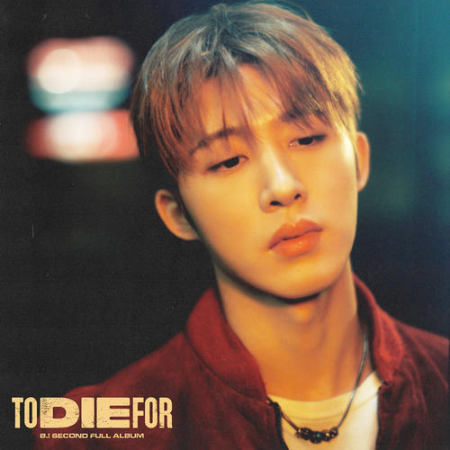 B.I (金韩彬)专辑《TO DIE FOR》9首精品歌曲-免费音乐网